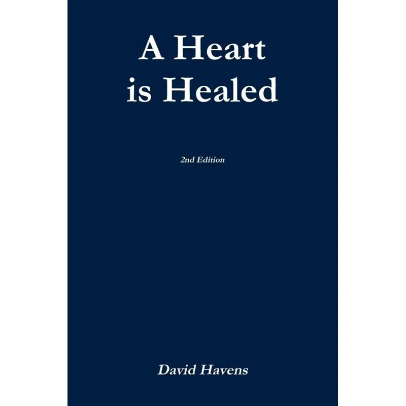 A Heart is Healed, 2nd Edition