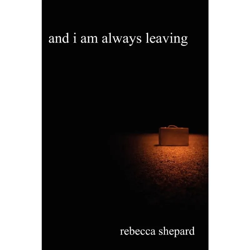 And i am always leaving