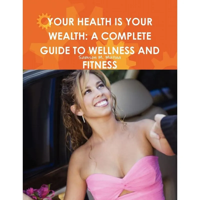 YOUR HEALTH IS YOUR WEALTH