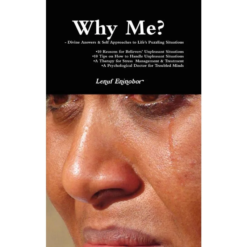Why Me? Divine Answers & Self Approaches to Lifes Puzzling Situations