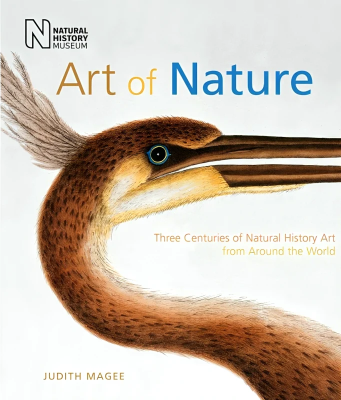Natural History Museum: Art of Nature: Three Centuries of Natural History Art from Around the World