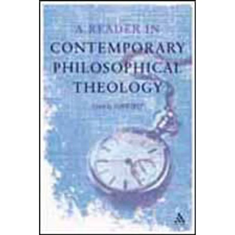 READER IN CONTEMPORARY PHILOPHICAL THEOLOGY