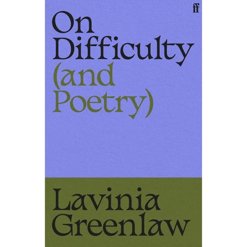 ON DIFFICULTY (AND POETRY)