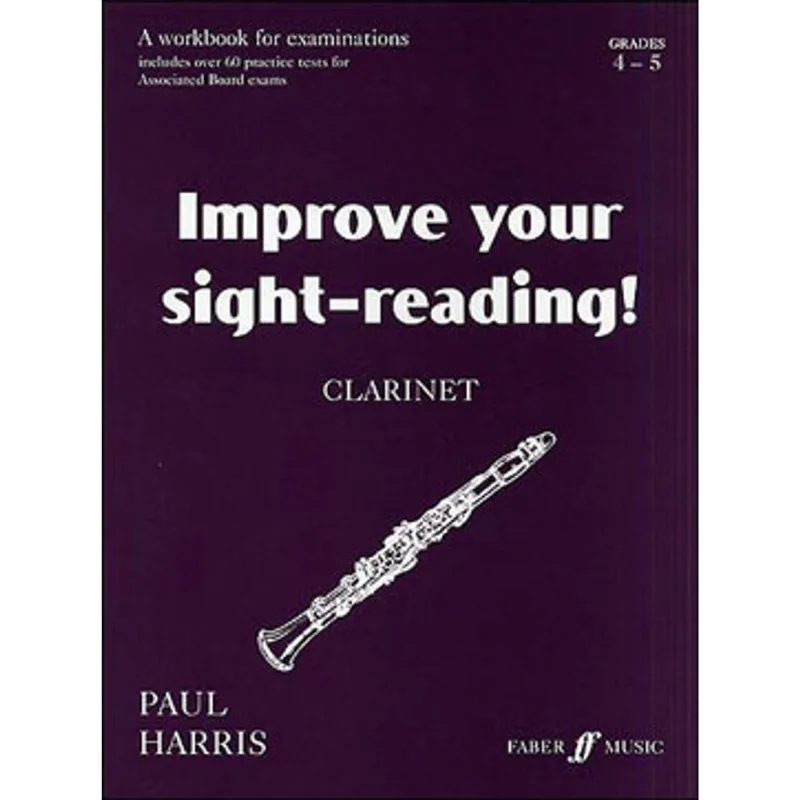 IMPROVE YOUR SIGHT-READING! CLARINET GRADES 4-5