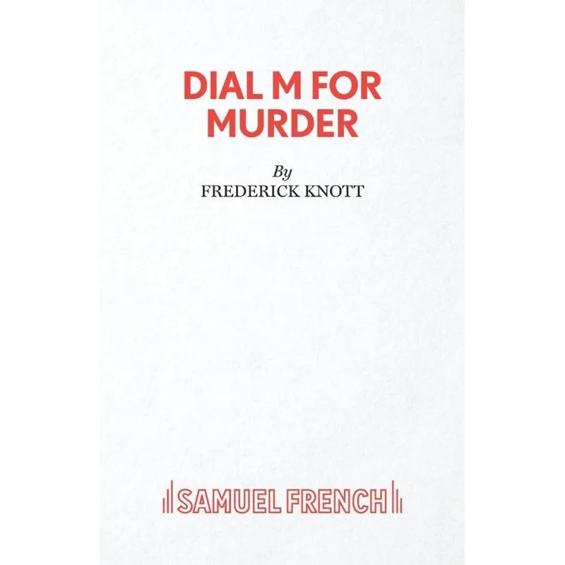 Dial M For Murder - A Play