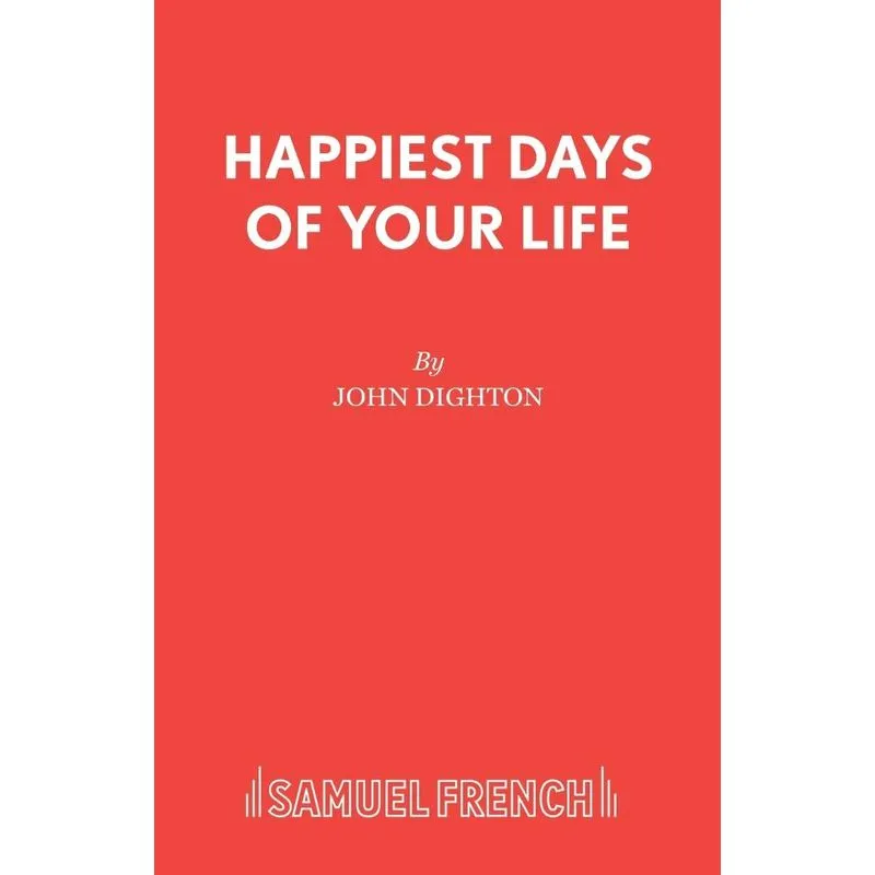 Happiest Days of your Life