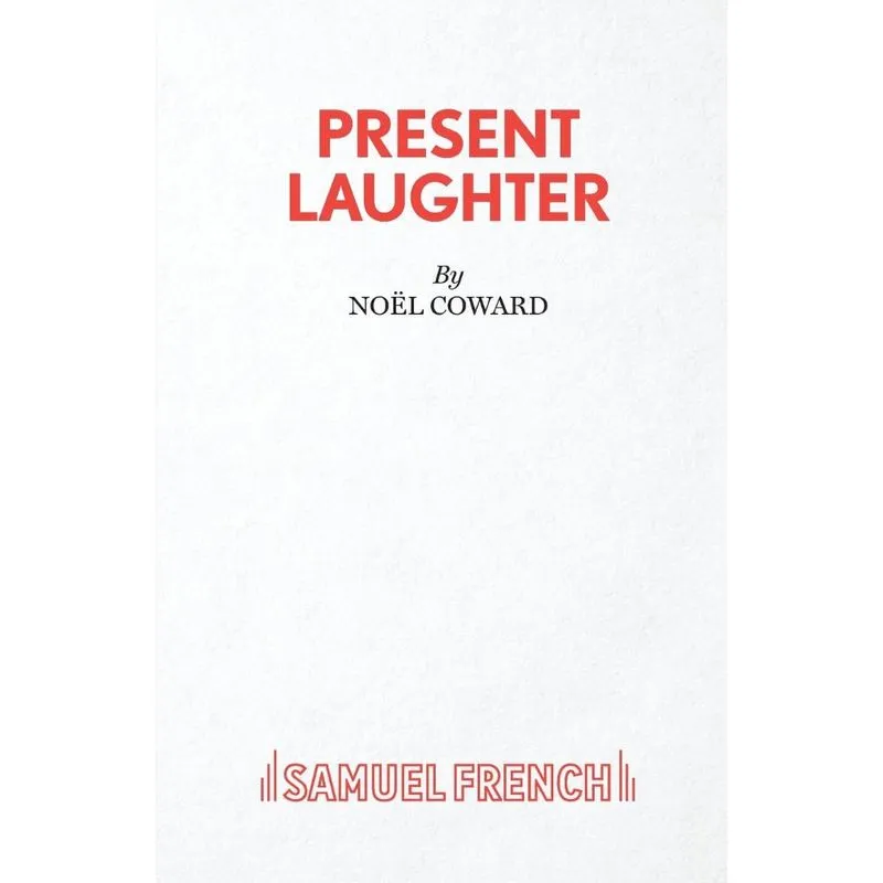 Present Laughter - A Play