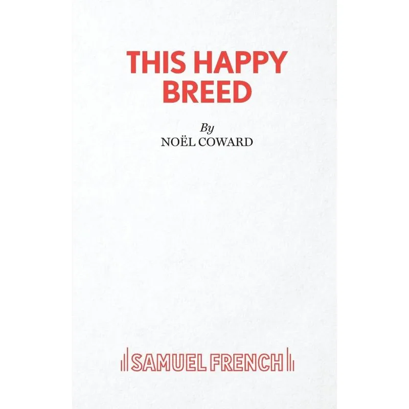 This Happy Breed - A Play