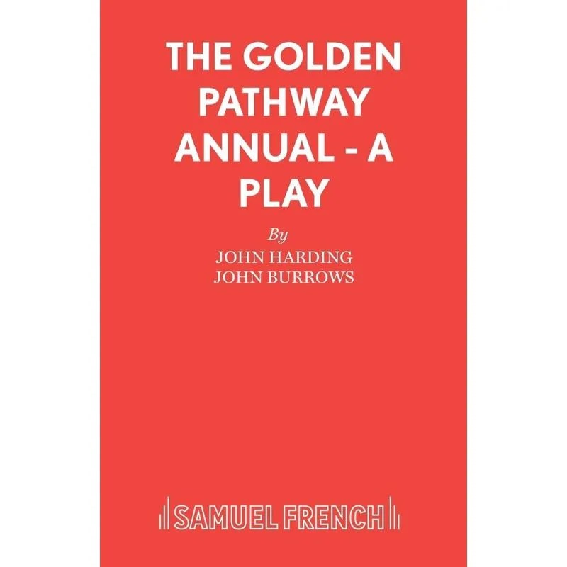 The Golden Pathway Annual - A Play