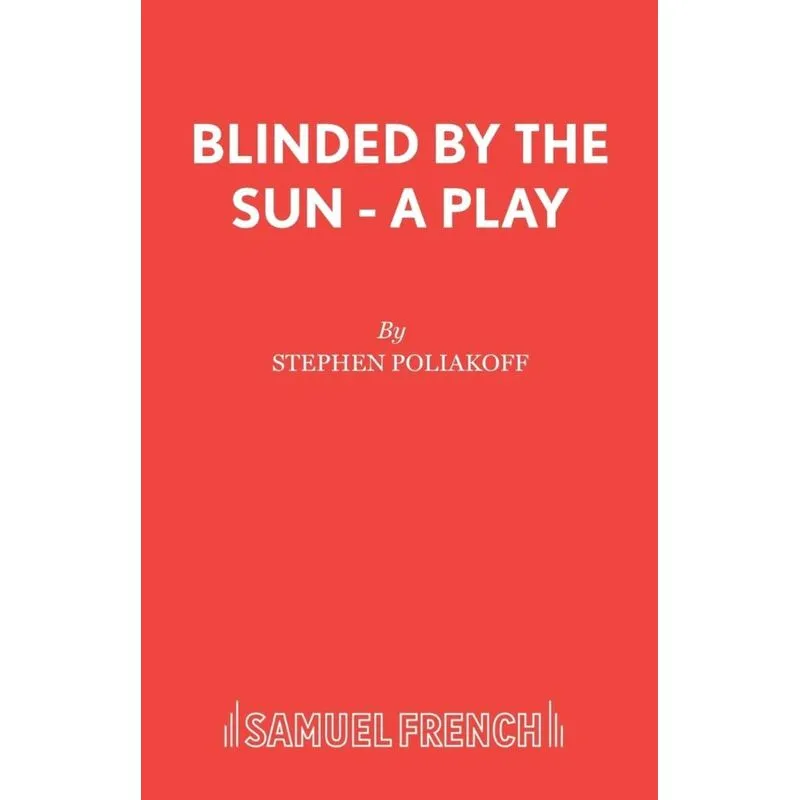 Blinded by the Sun - A Play