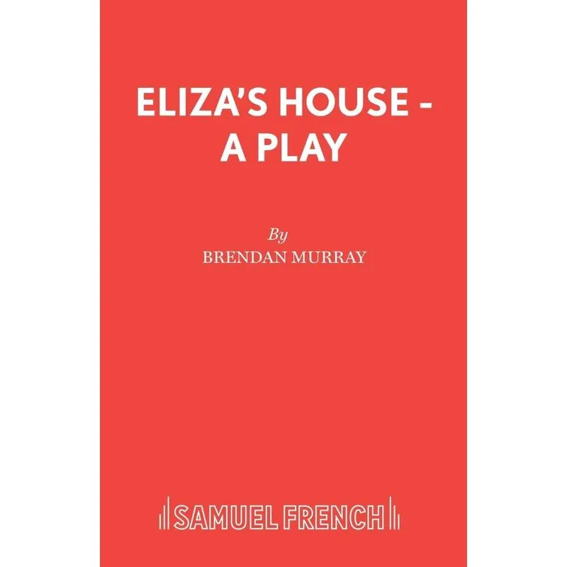 Elizas House - A Play