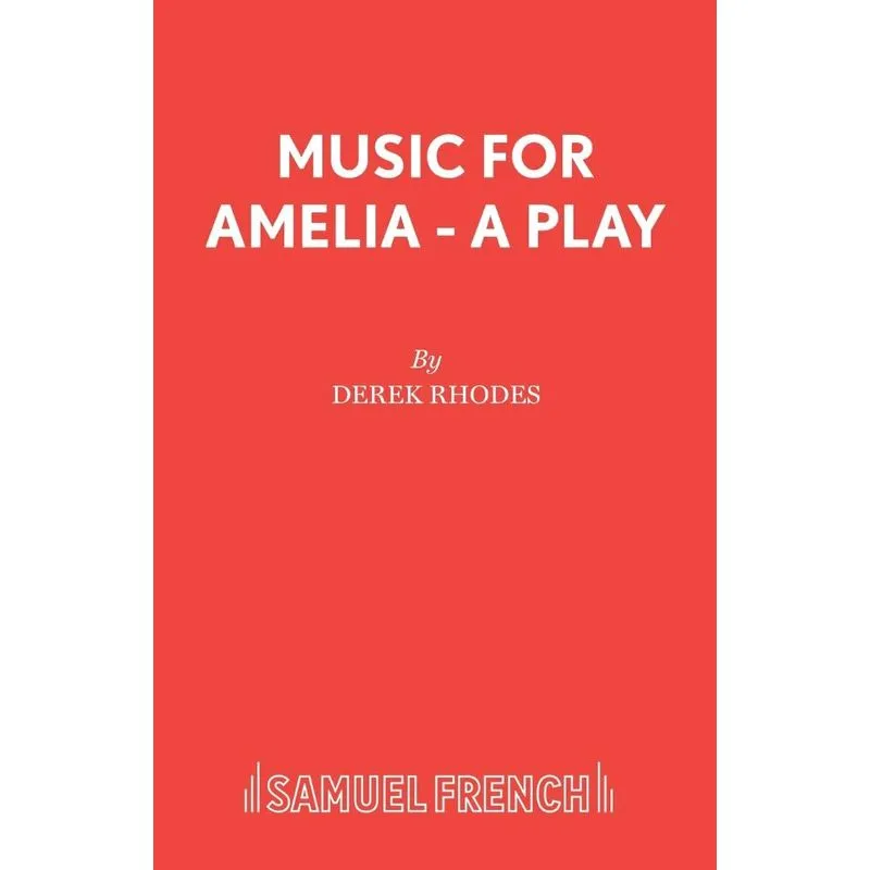 Music for Amelia - A Play