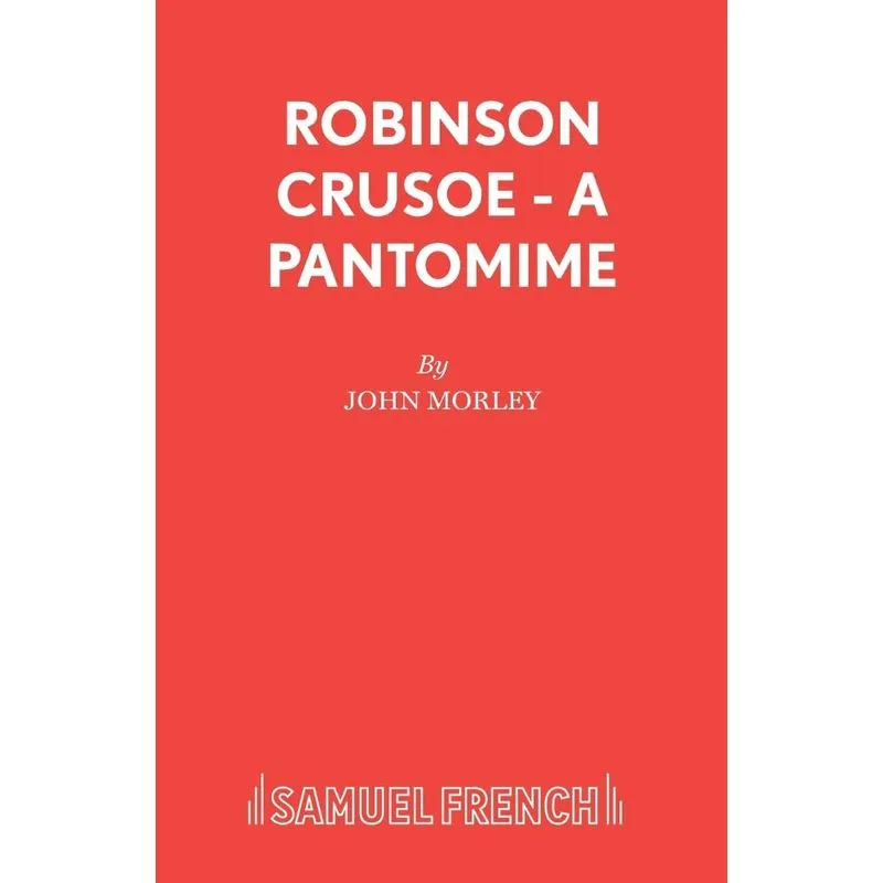 Robinson Crusoe - A pantomime