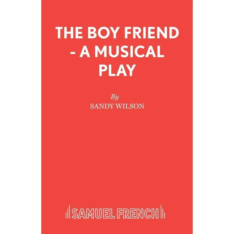 The Boy Friend - A Musical Play