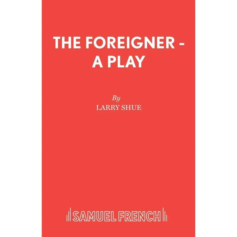 The Foreigner - A Play