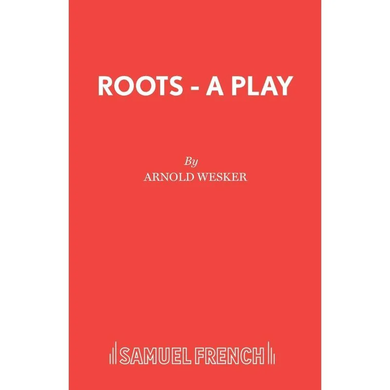 Roots - A Play