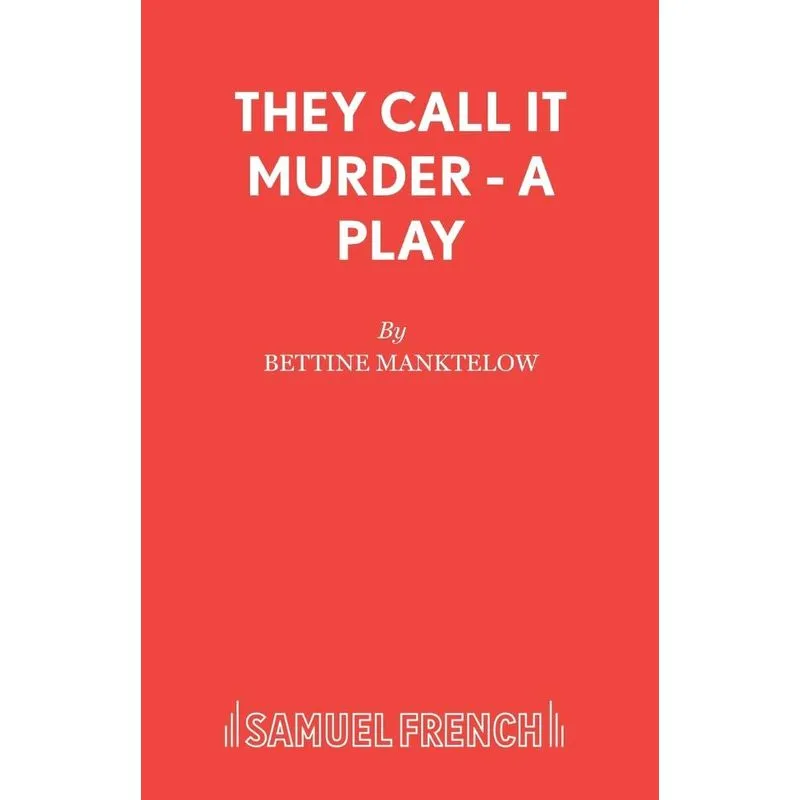 They Call it Murder - A Play