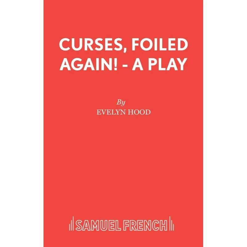 Curses, Foiled Again! - A Play