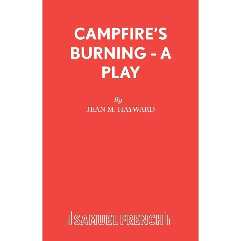 Campfires Burning - A Play
