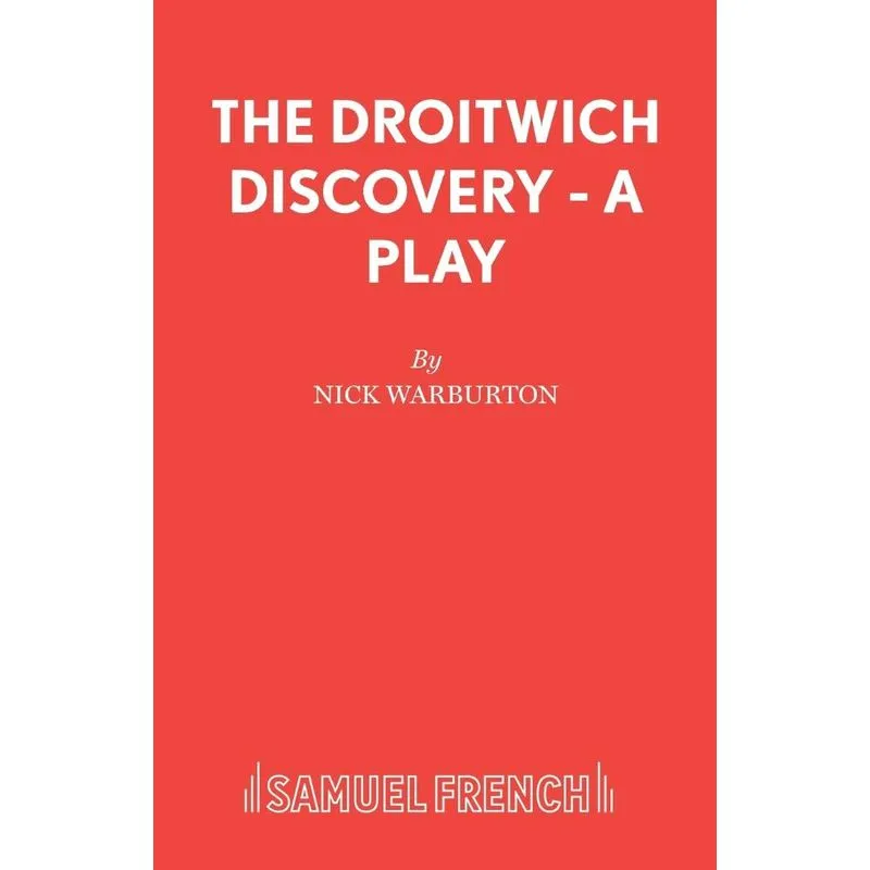 The Droitwich Discovery - A Play