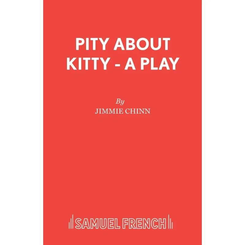 Pity About Kitty - A Play