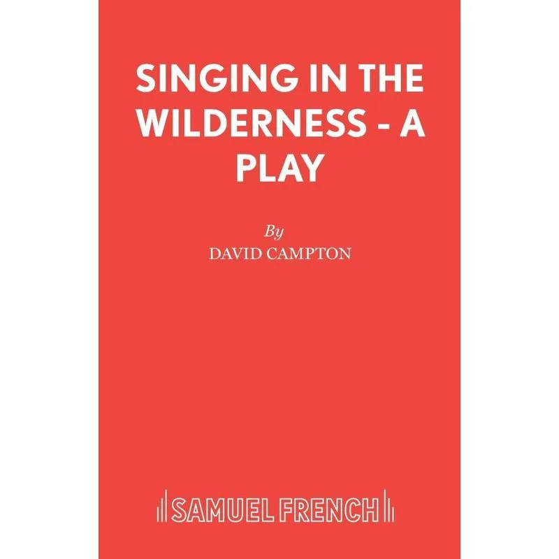 Singing in the Wilderness - A Play
