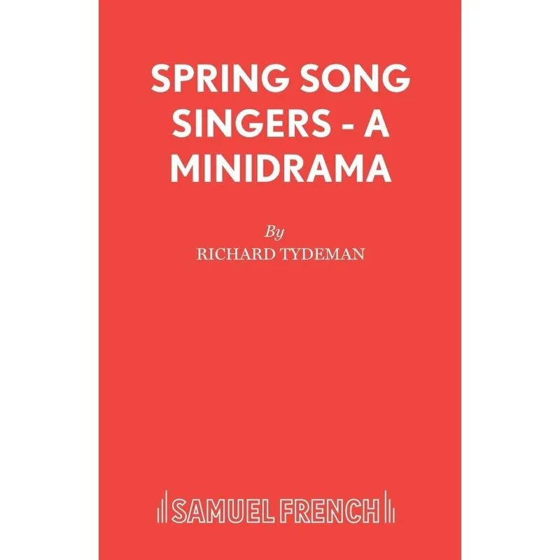 Spring Song Singers - A Minidrama