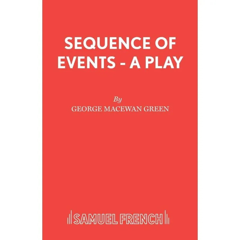 Sequence of Events - A Play