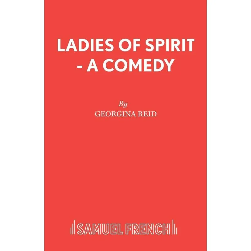 Ladies of Spirit - A Comedy