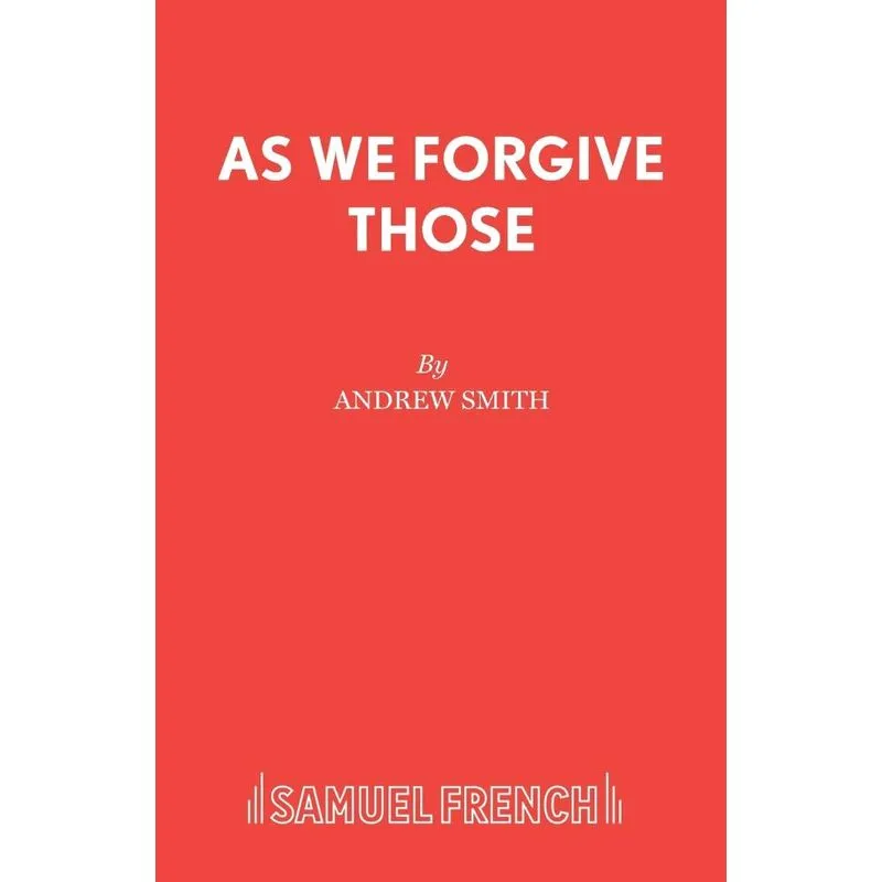 As We Forgive Those