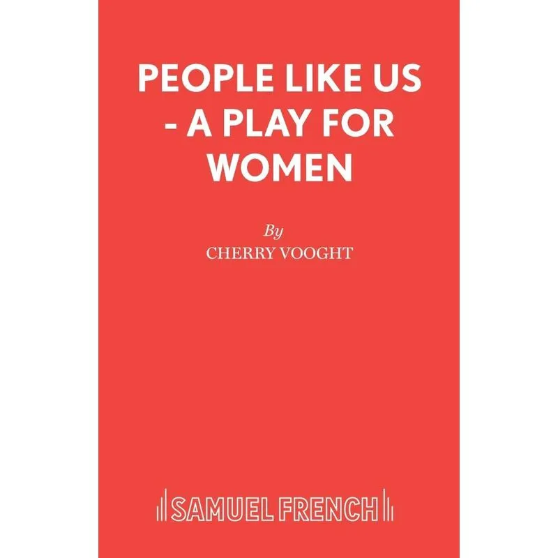 People Like Us - A Play for Women