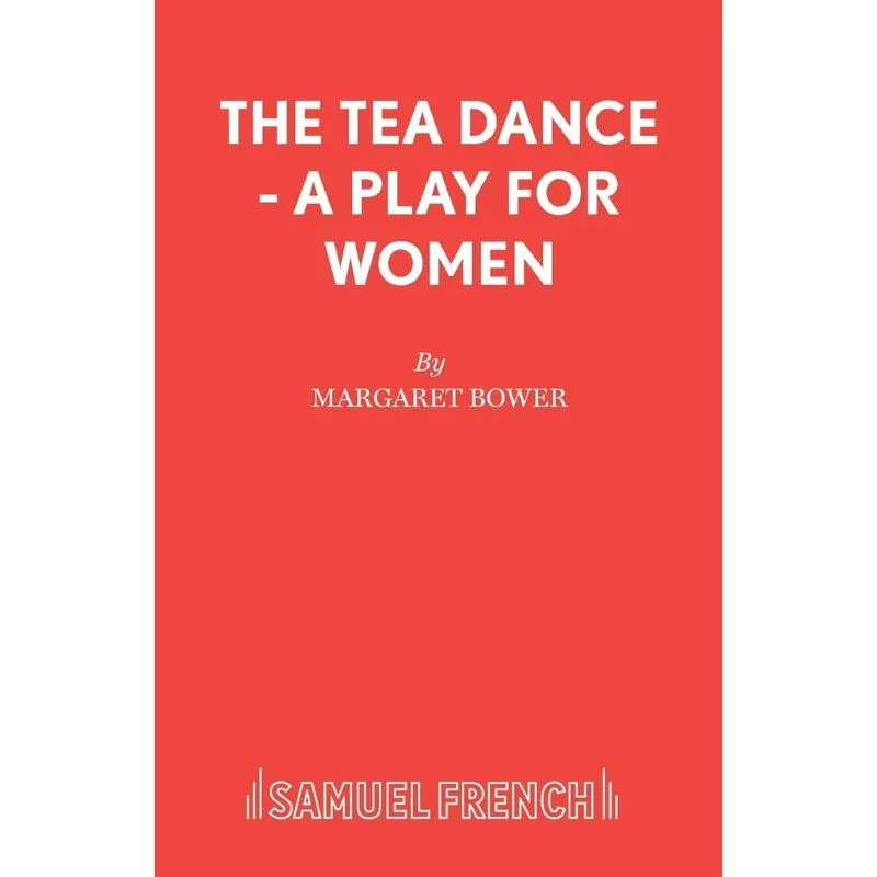 The Tea Dance - A play for women
