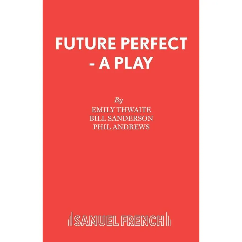 Future Perfect - A Play