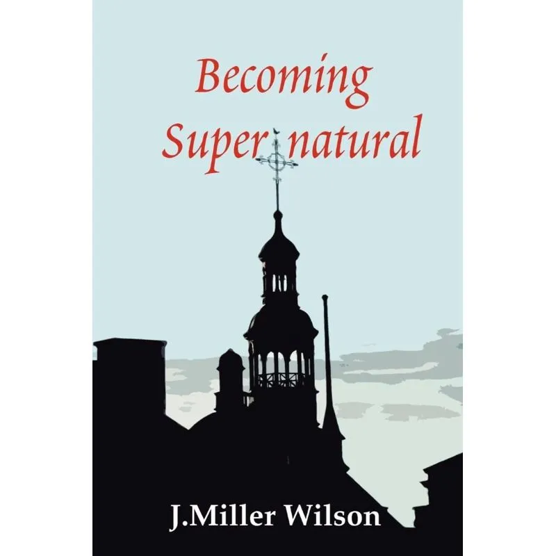 Becoming Supernatural