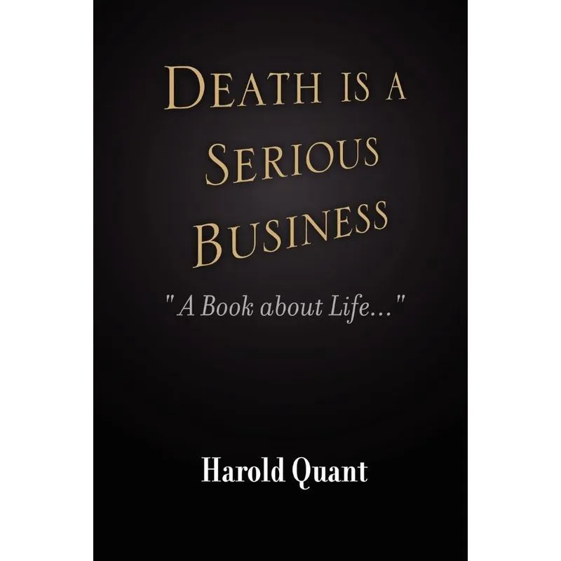 Death is a Serious Business