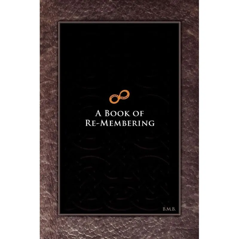 A Book of Re-Membering