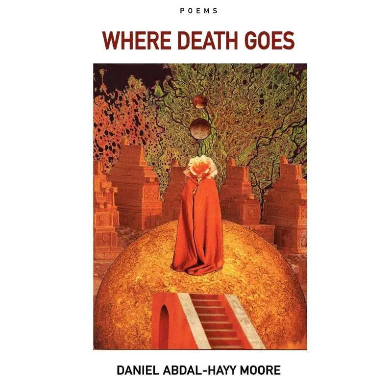 Where Death Goes / Poems