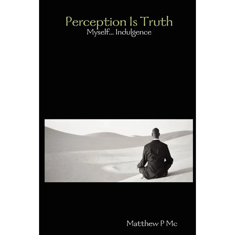 Perception Is Truth