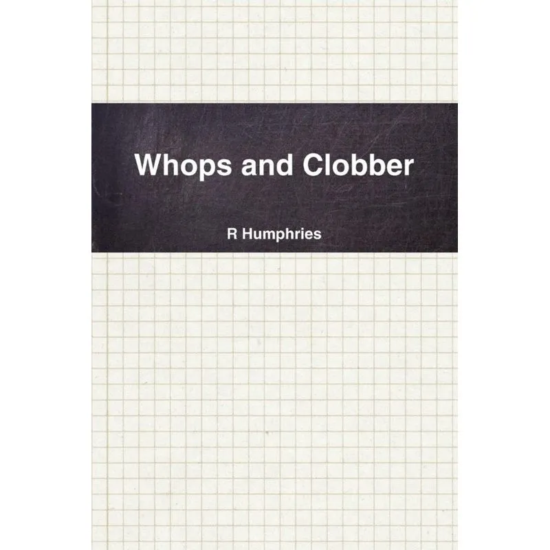 Whops and Clobber