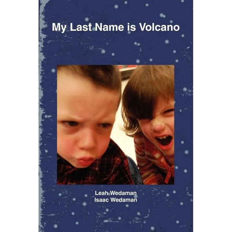 My Last Name is Volcano