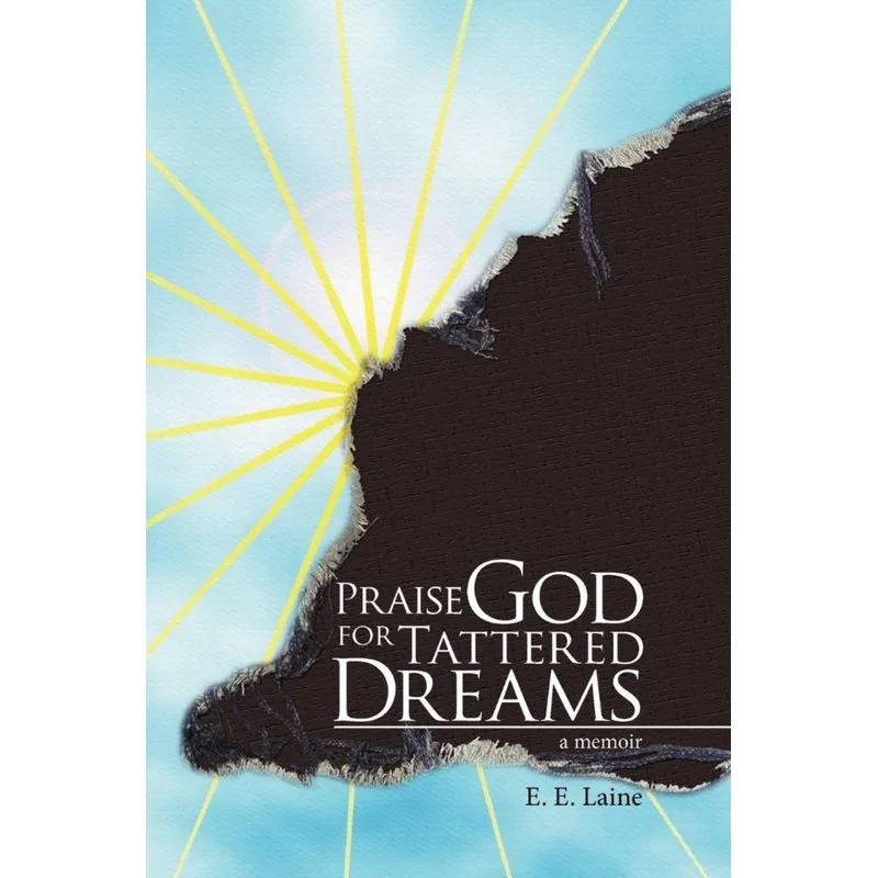 Praise God for Tattered Dreams