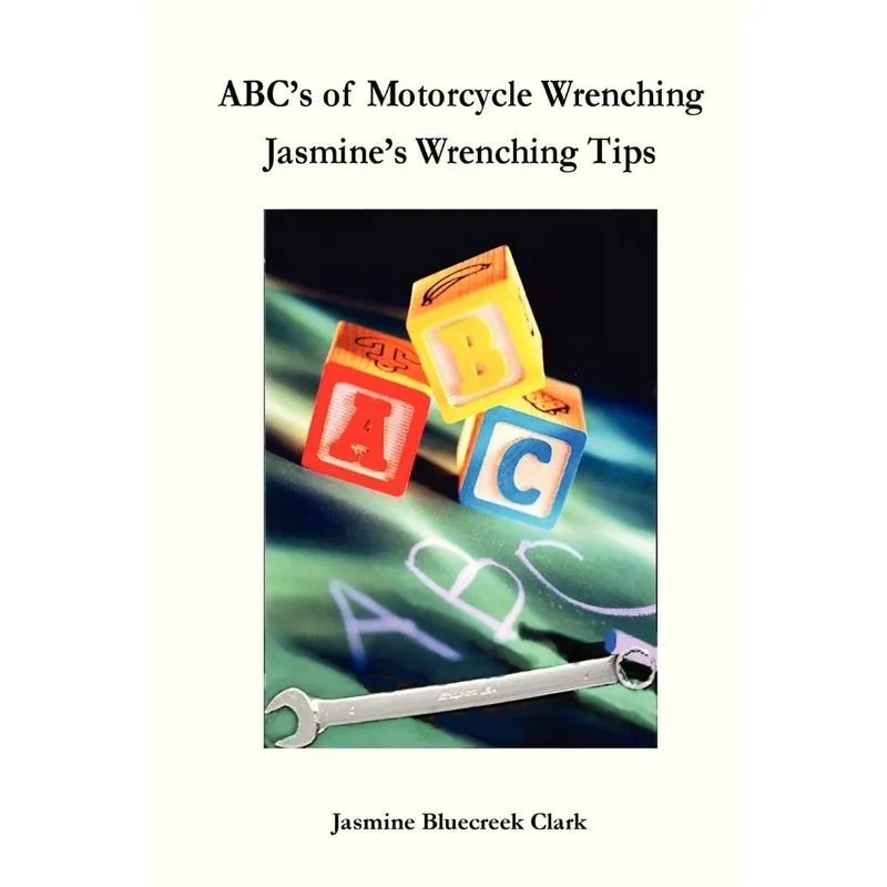 ABCs of Motorcycle Wrenching