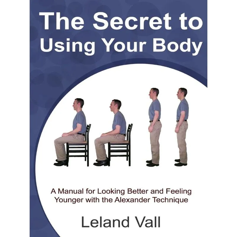 Secret to Using Your Body