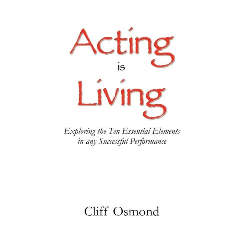 Acting is Living
