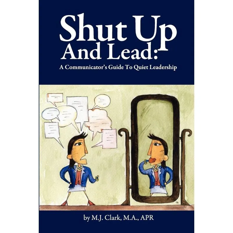 Shut Up and Lead