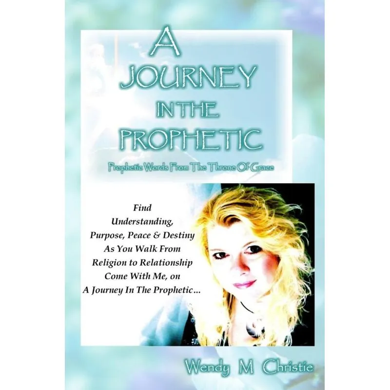 A Journey In The Prophetic
