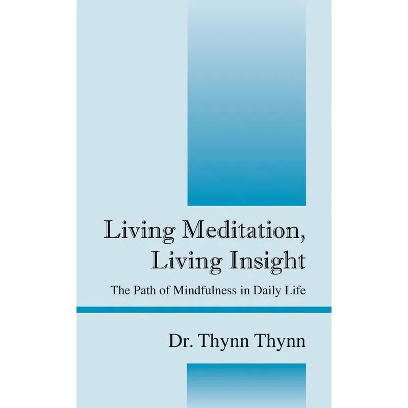 Living Meditation, Living Insight