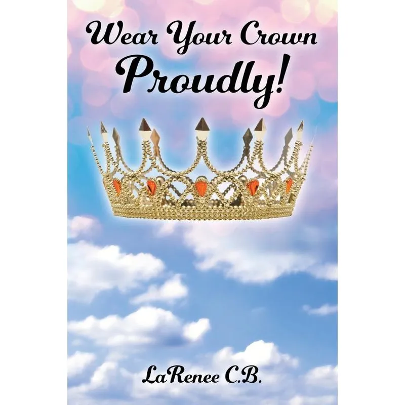 Wear Your Crown Proudly!