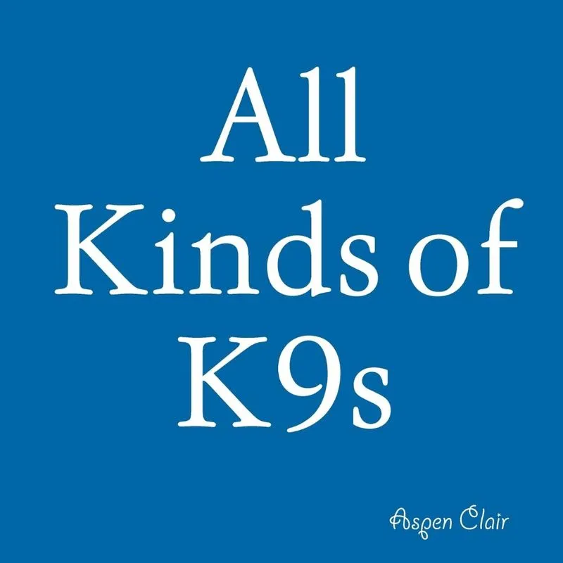All Kinds of K9s