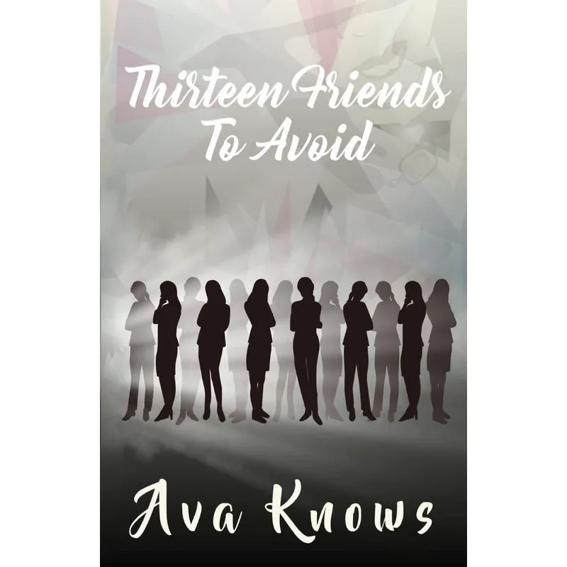 Thirteen Friends To Avoid